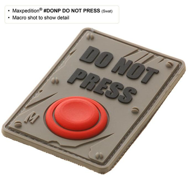 DO NOT PRESS PATCH - MAXPEDITION, Patches, Military, CCW, EDC, Tactical, Everyday Carry, Outdoors, Nature, Hiking, Camping, Bushcraft, Gear, Police Gear, Law Enforcement