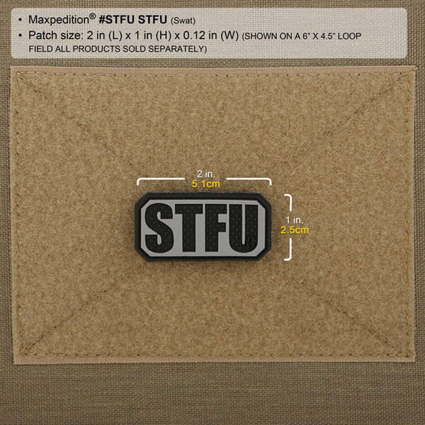 STFU PATCH - MAXPEDITION, Patches, Military, CCW, EDC, Tactical, Everyday Carry, Outdoors, Nature, Hiking, Camping, Bushcraft, Gear, Police Gear, Law Enforcement